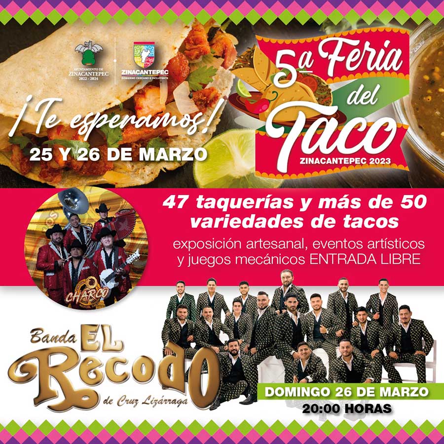 Saborea la tradición Llega la Feria del Taco Zinacantepec 2023