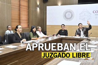 Nuevo escudo legal: Congreso aprueba el Juzgado LIBRE en Edoméx