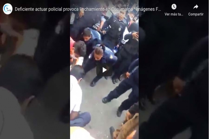 Deficiente actuar policial provoca linchamiento en Cuajimalpa